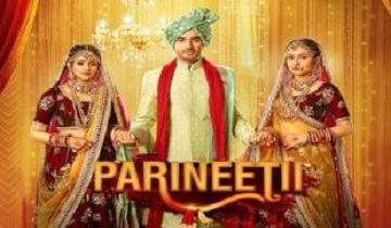Photo of Parineeti 18th March 2024 Video Episode 685